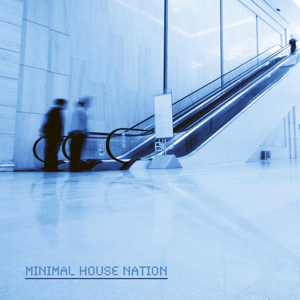 Постер альбома Minimal House Nation