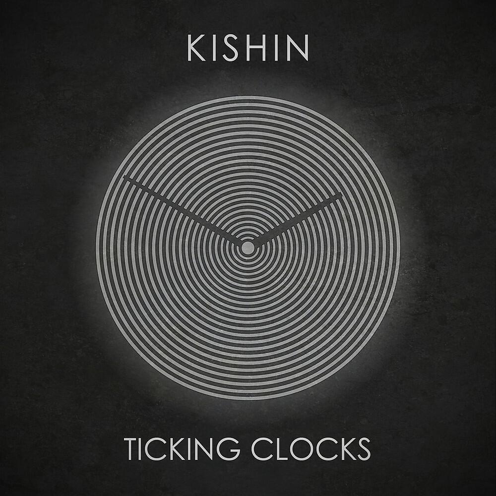 Kishin - Ticking Clocks (Rob Estell Remix)