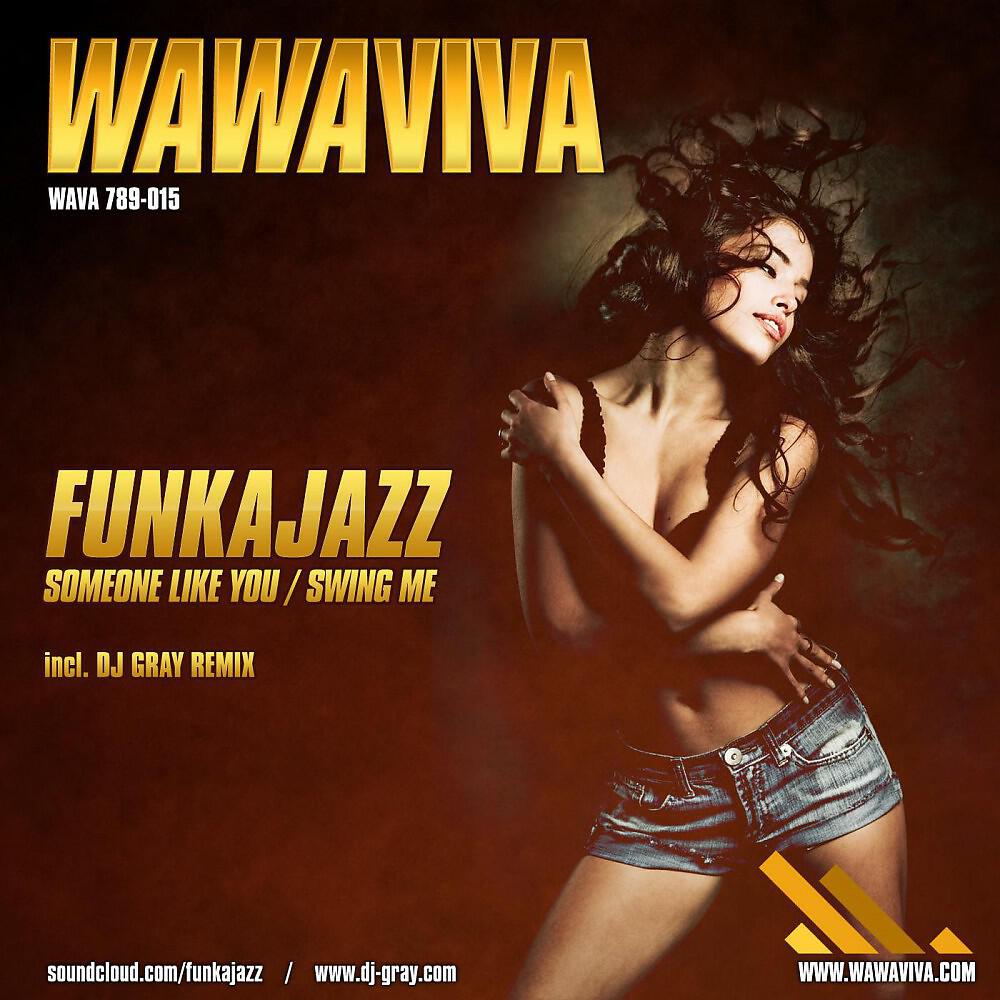 Funkajazz - Someone Like You (DJ Gray Remix)