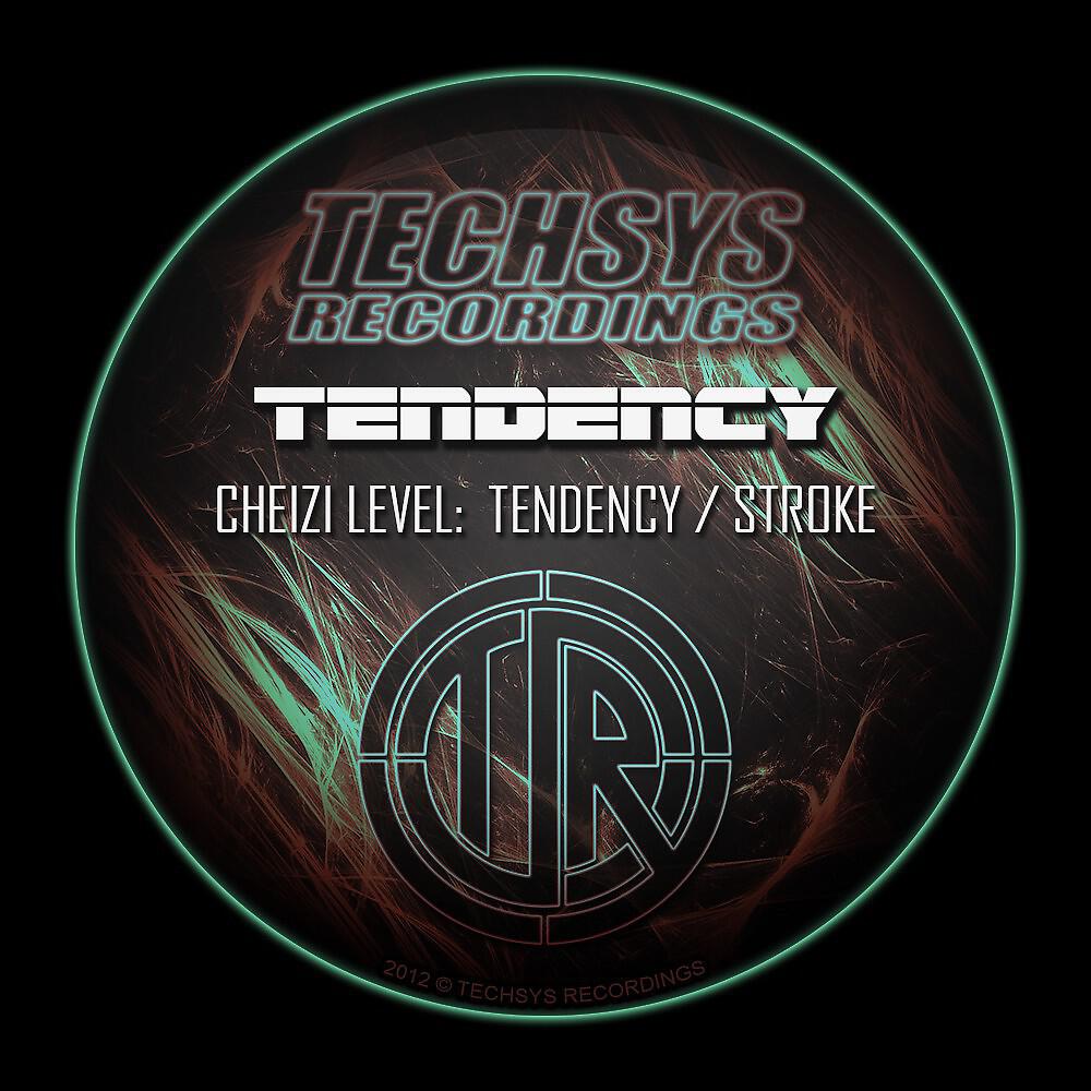 Cheizi Level - Tendency