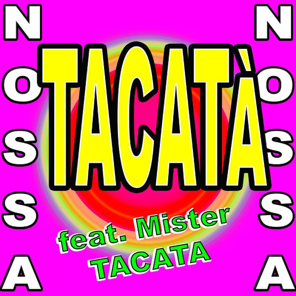 Nossa Nossa - Tacatà (Originally Performed By Tacabro) [Karaoke Version]