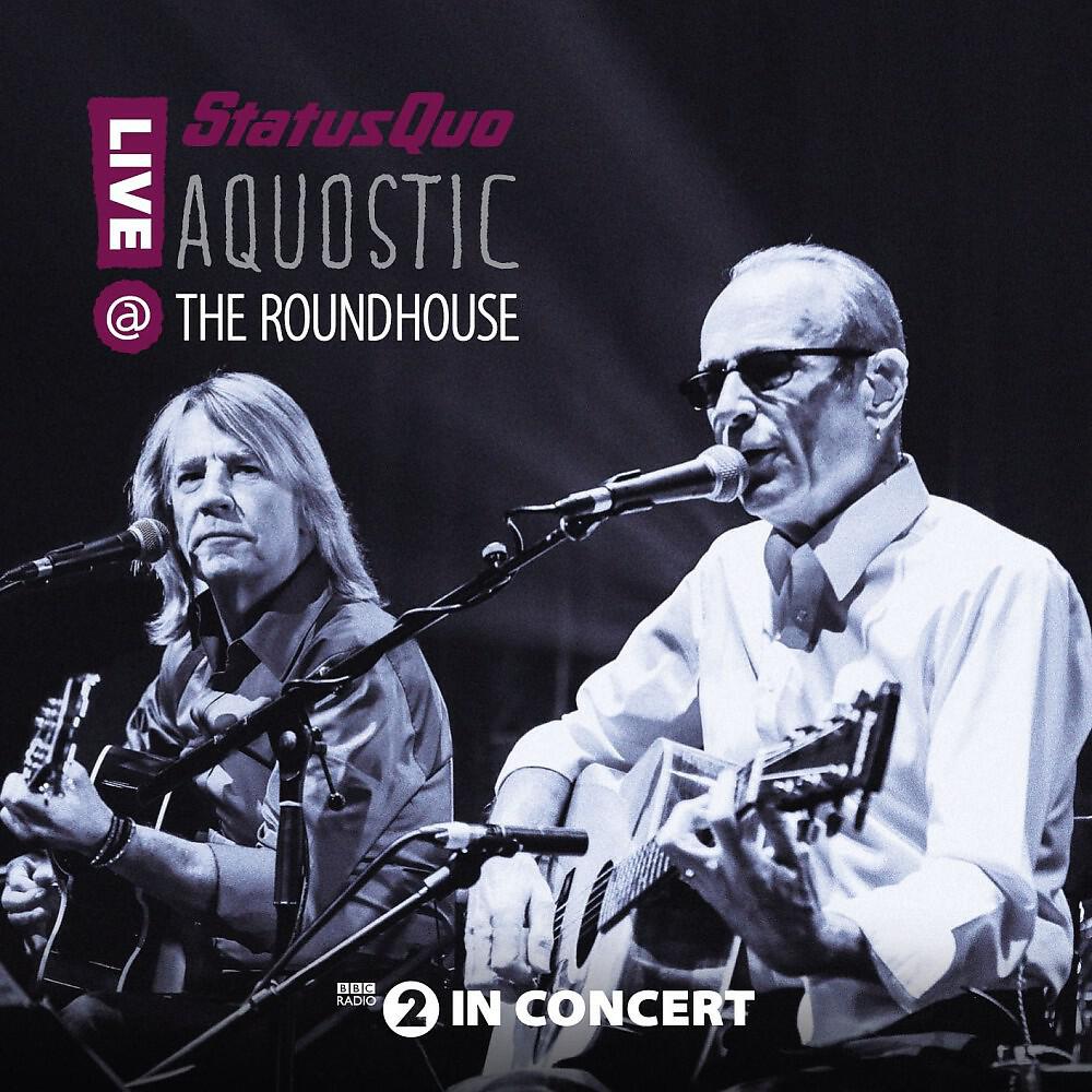 Status Quo - And It's Better Now (Live and Acoustic)