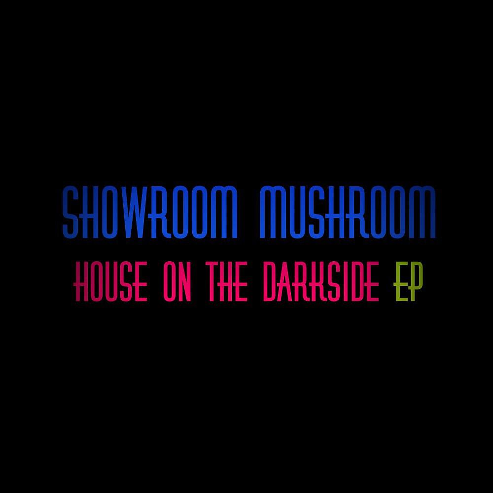 Showroom Mushroom - Old House (Intro)