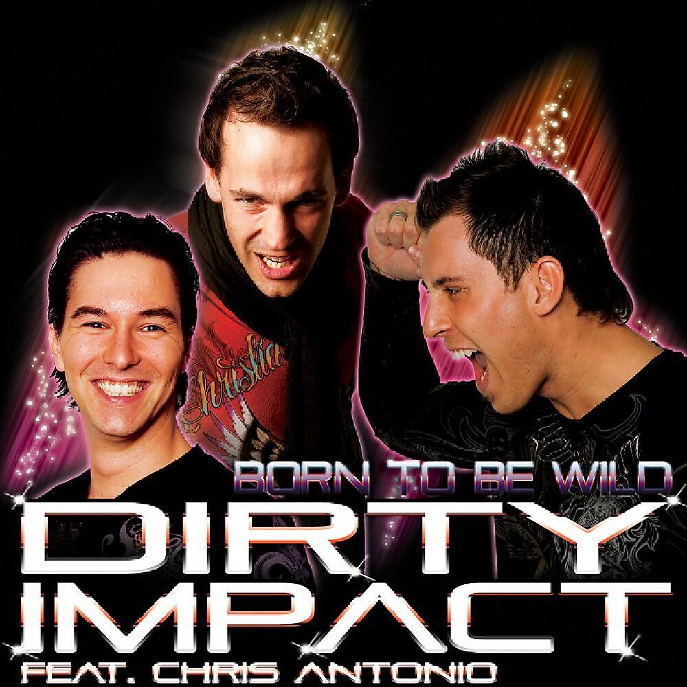 Dirty Impact - Born to Be Wild (Crew 7 & Hans-O-Matik Mix)