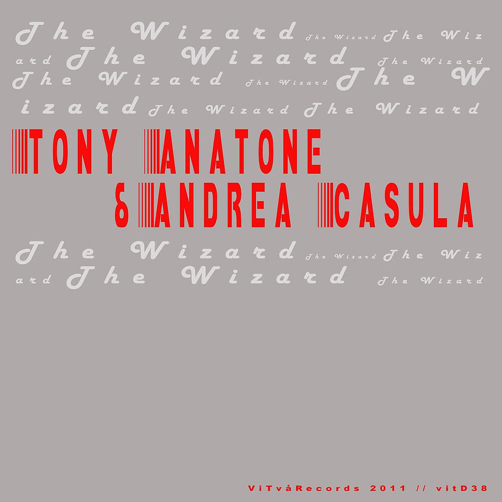 Andrea Casula & Tony Anatone - The Wizard (Alternative Mix)
