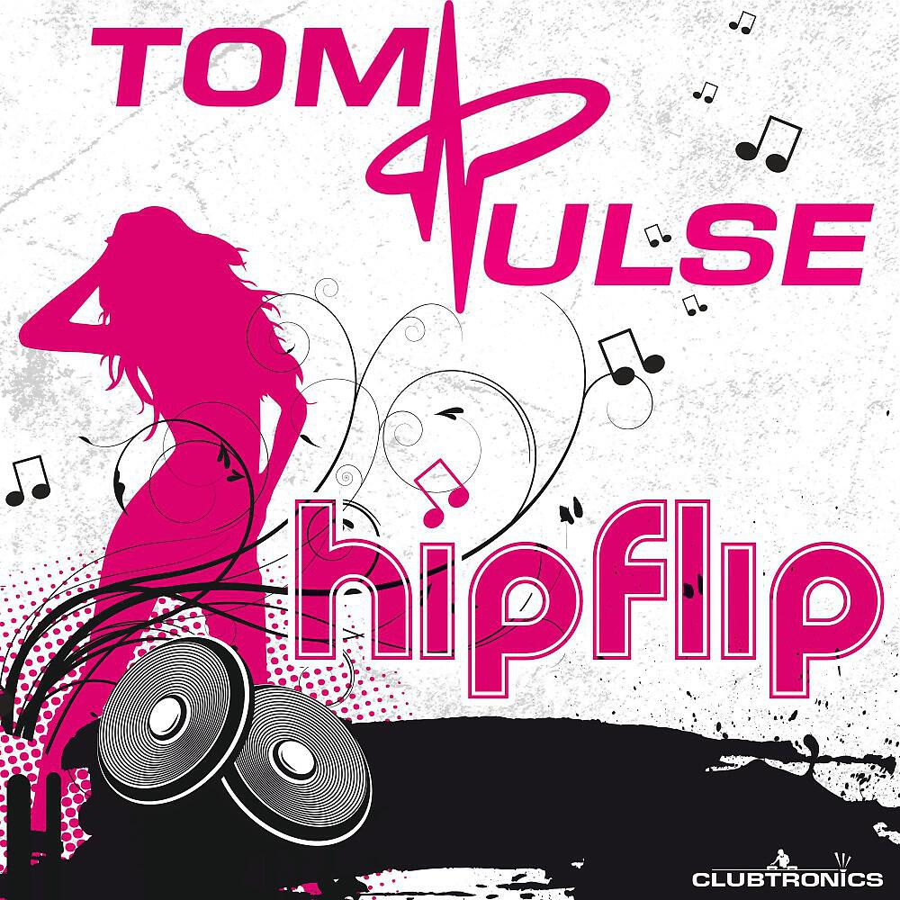 Tom Pulse - Hip Flip (Bernasconi & Farenthide.re-cut)