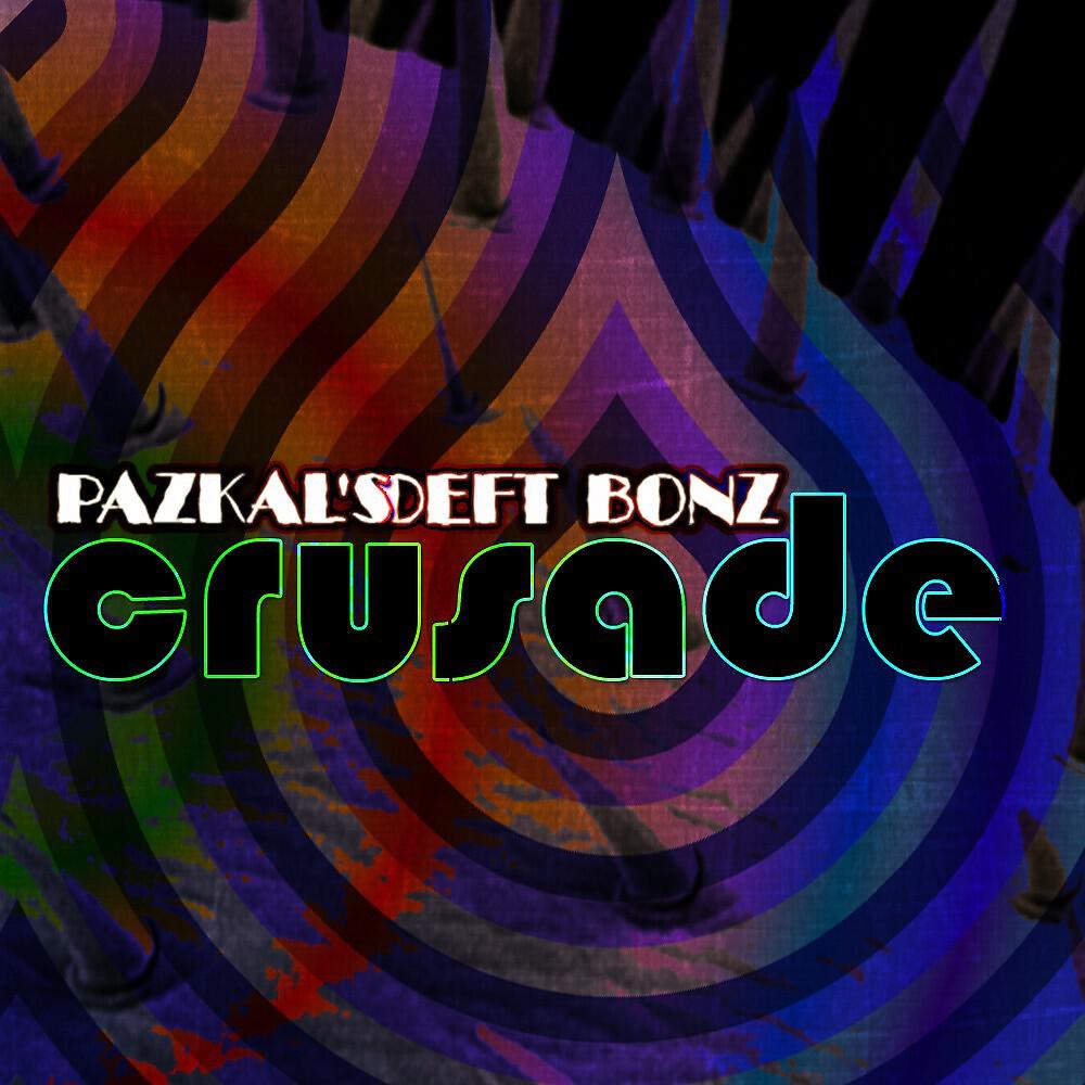 Pazkal's Deft Bonz - Crusade (Original Mix)