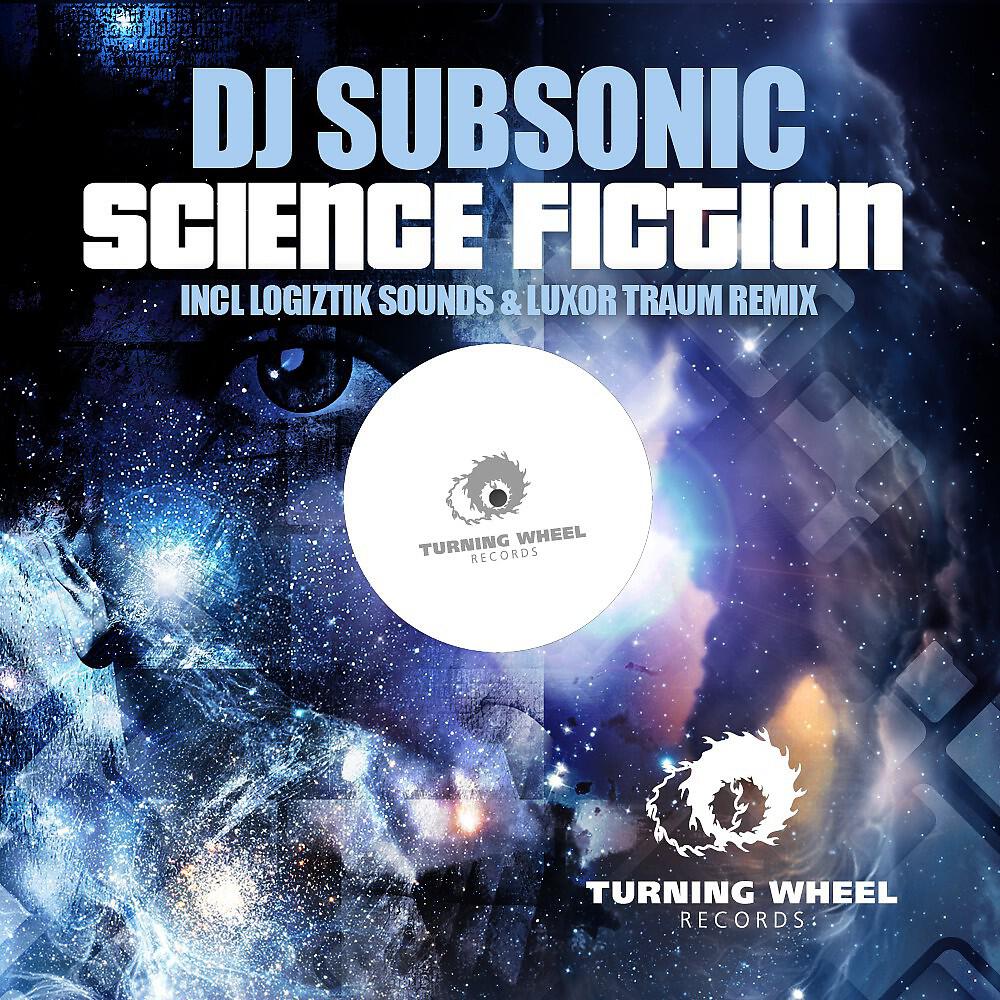 DJ SubSonic - Science Fiction (Logiztik Sounds & Luxor Traum Remix)