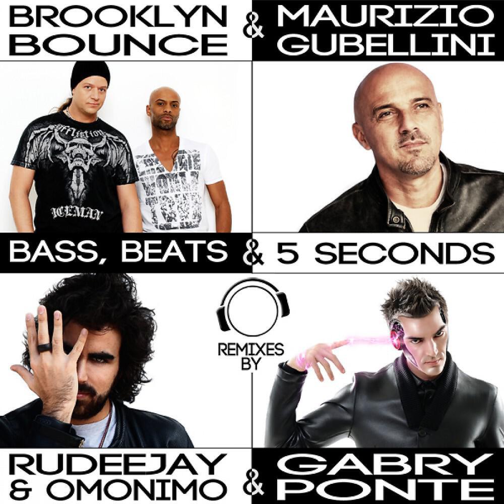 Brooklyn Bounce & Maurizio Gubellini - Bass, Beats & 5 Seconds (Gabry Ponte Remix)