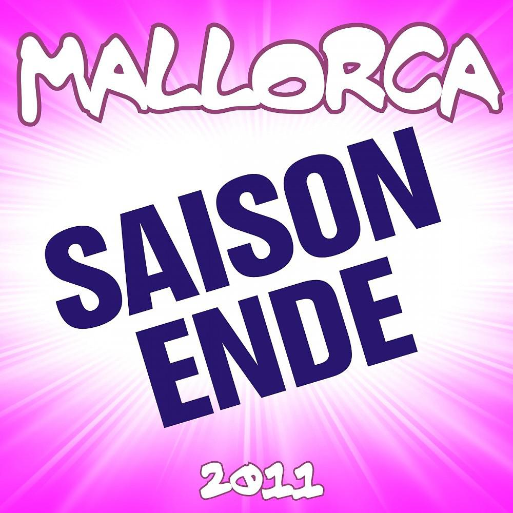 Постер альбома Mallorca Saison-Ende 2011