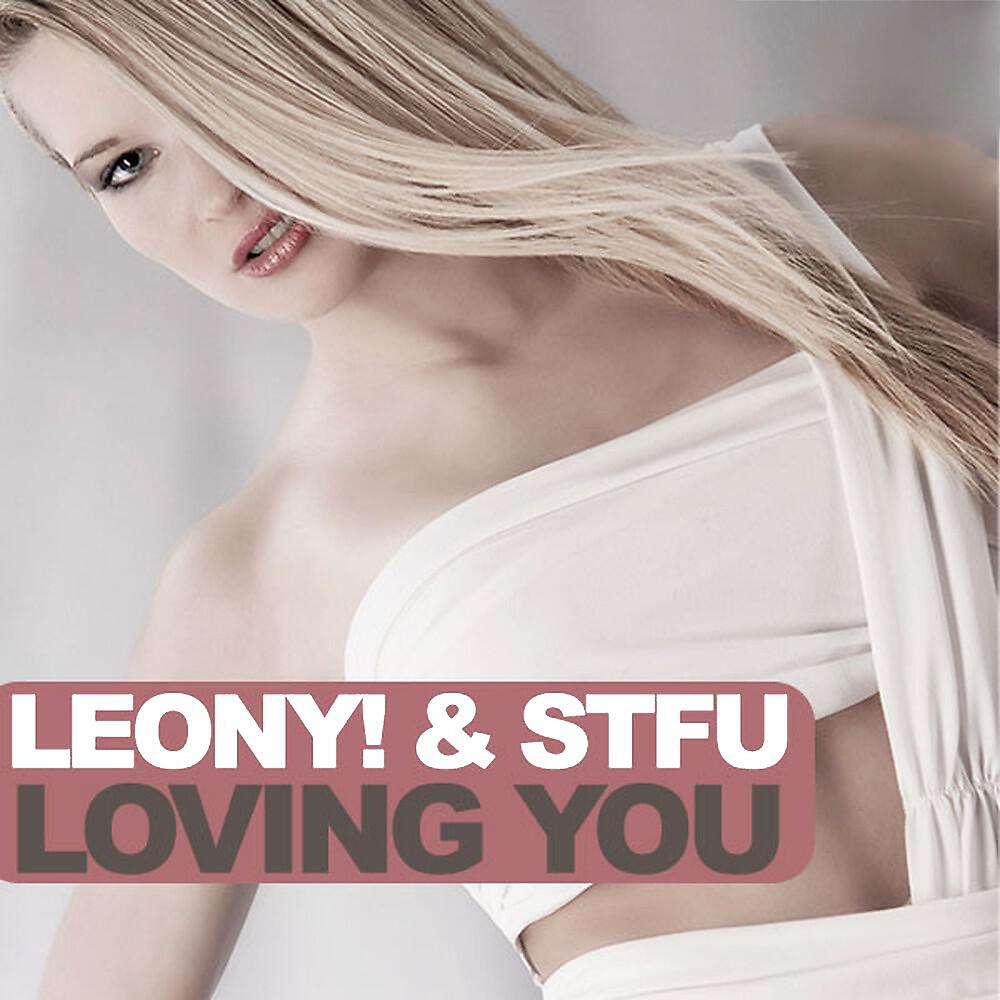 Leony! - Loving You (Stfu Mix)
