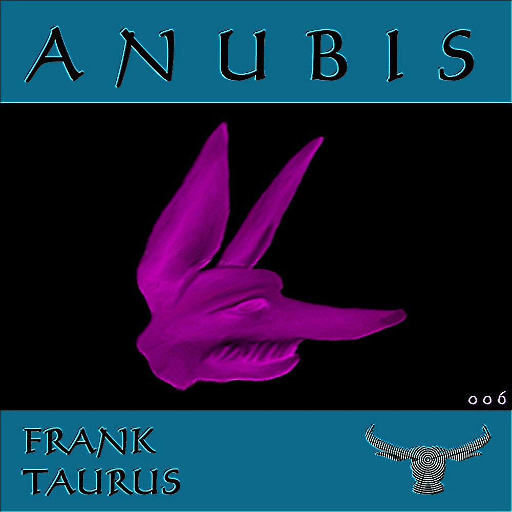Frank Taurus - Anubis