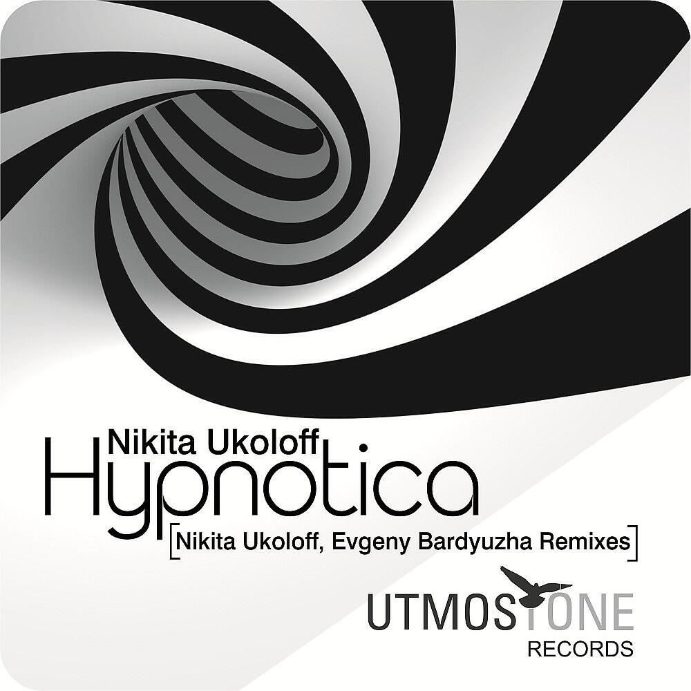 Nikita Ukoloff - Hypnotica (Evgeny Bardyuzha Remix)
