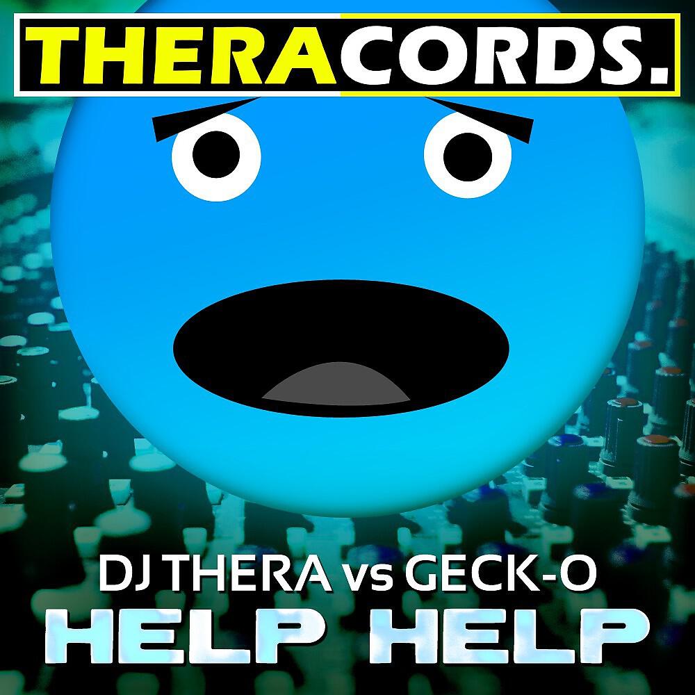Dj Thera & Geck-O - Help Help (Geck-o Hi-Tech Mix)