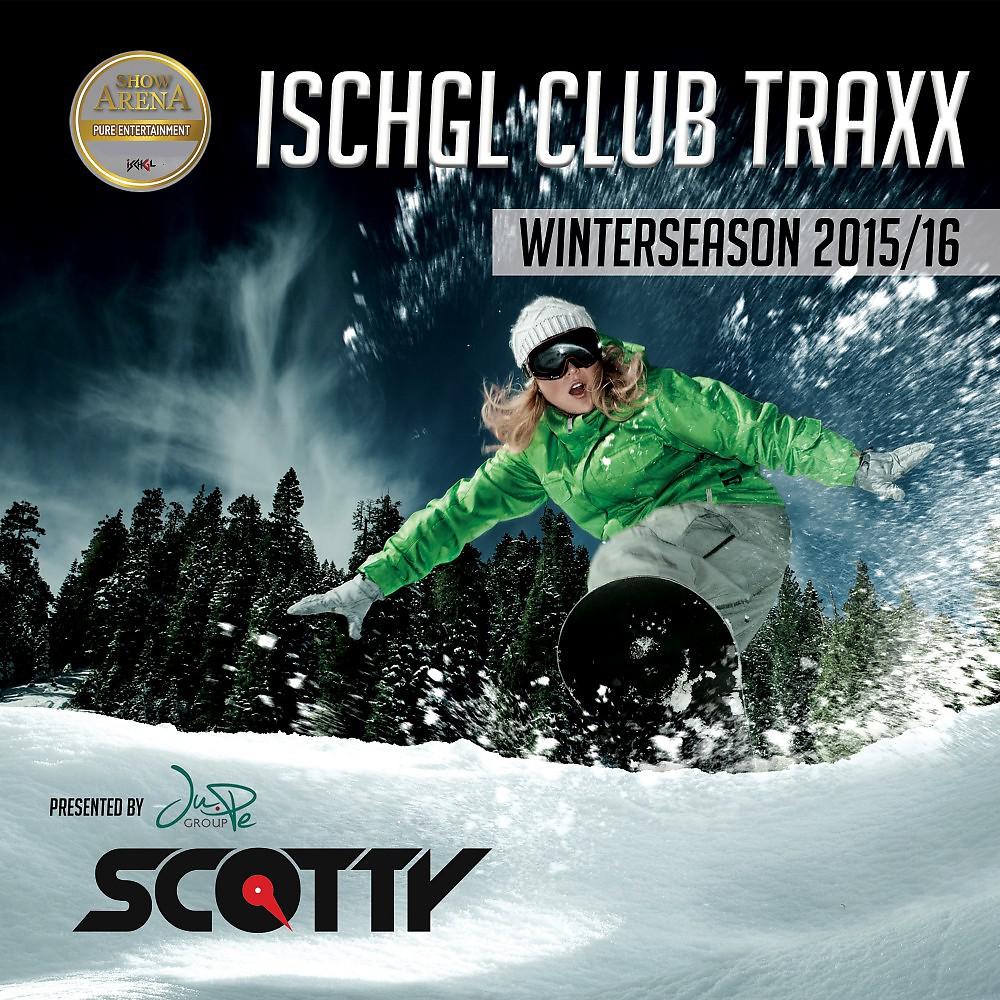Постер альбома Ischgl Club Traxx (Winterseason 2015/16)