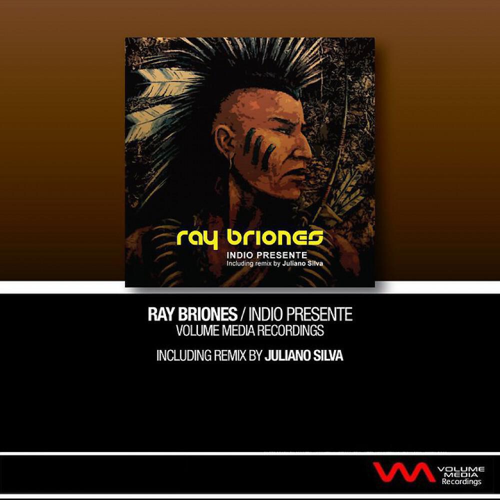 Ray Briones - Indio Presente (Juliano Silva Jungle Mix)