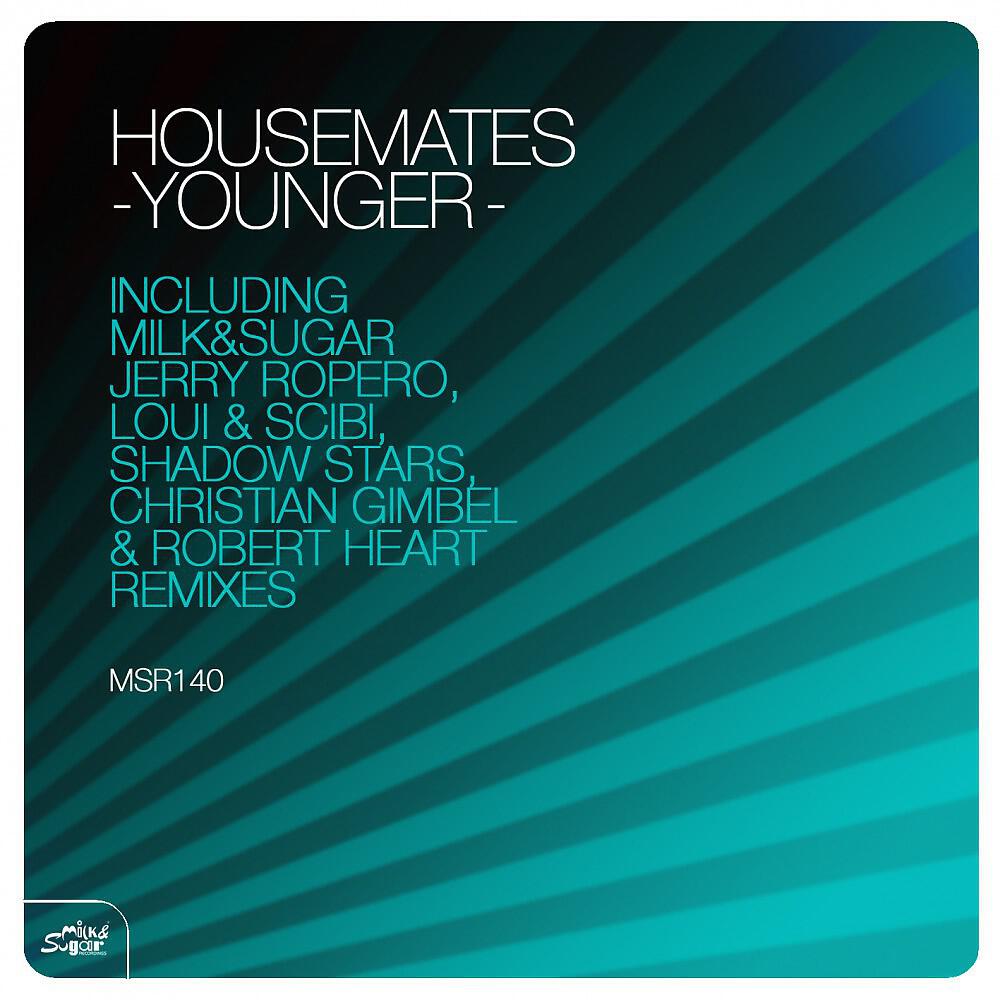 Housemates - Younger (Housemates vs. Simone Anes Remix)