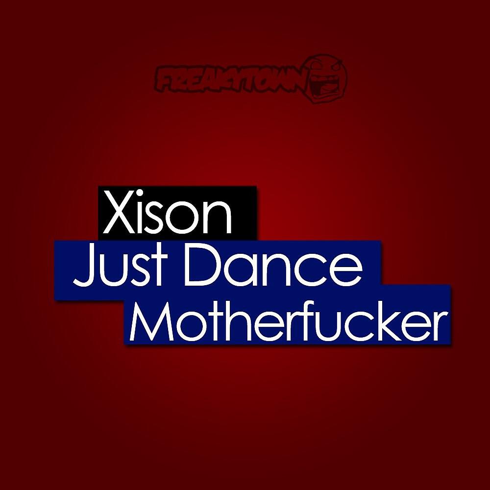 Постер альбома Just Dance Motherfuker Ep
