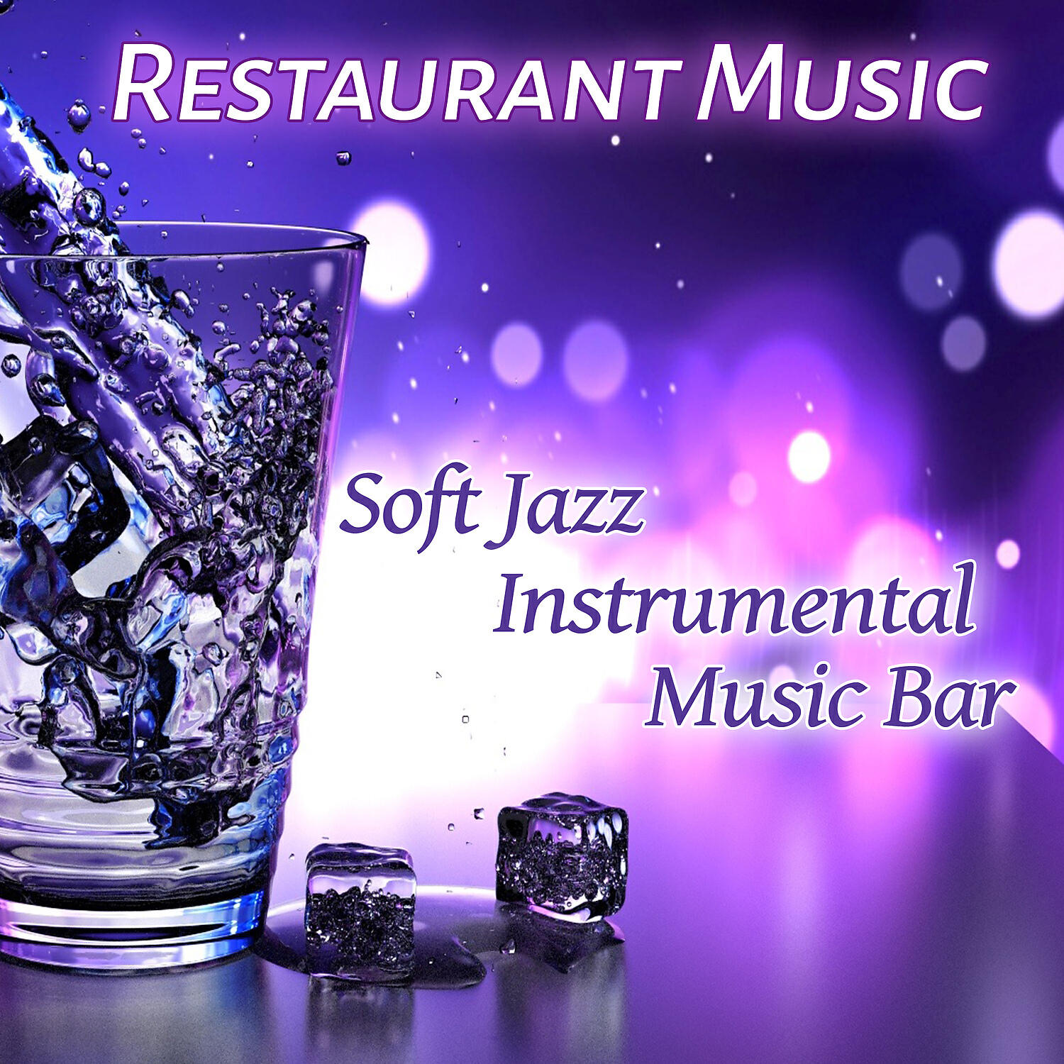 Restaurant Background Music Academy - Ultimate Relaxation After Dark