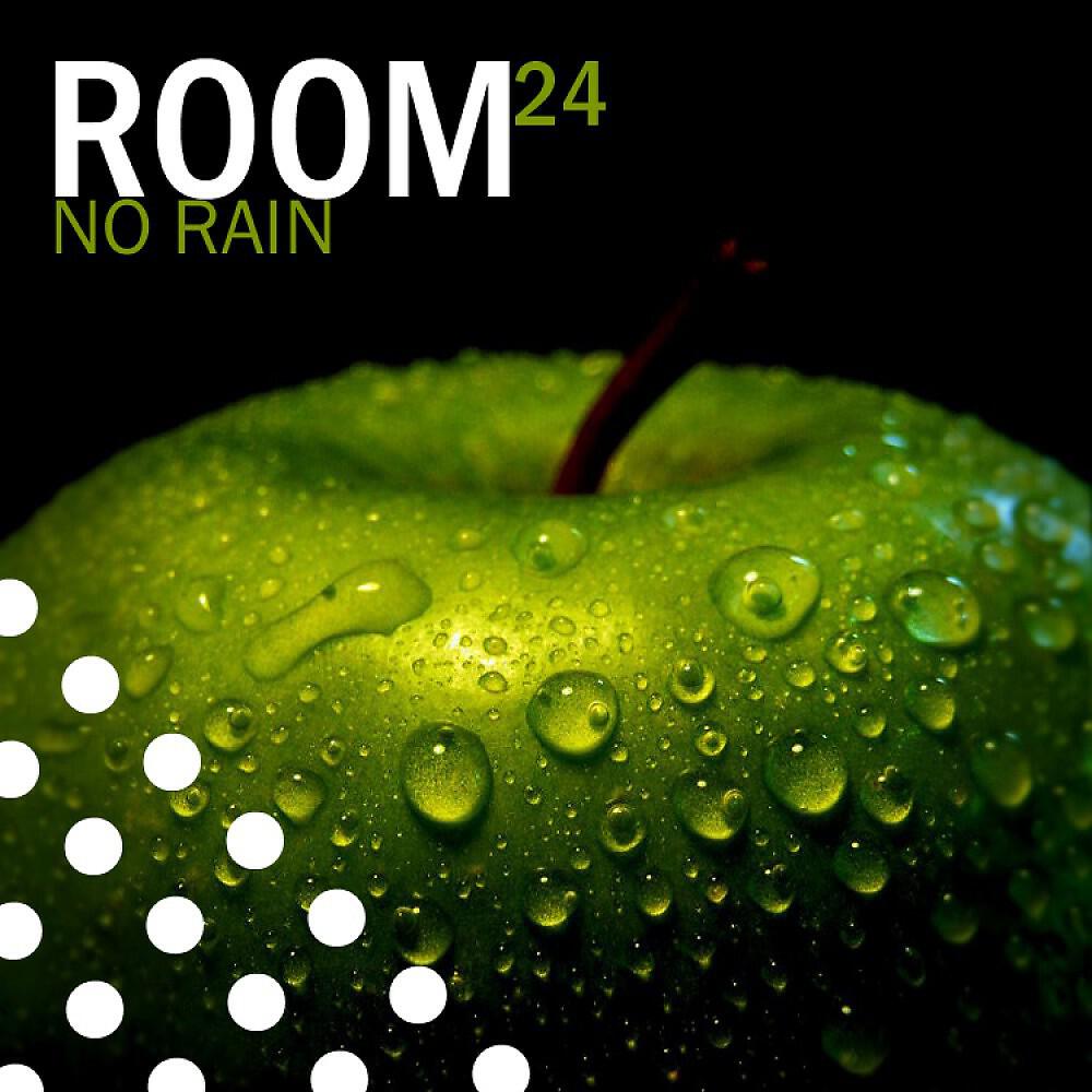 Room 24 - No Rain (Chris Reece & Josh Green Collab Mix)