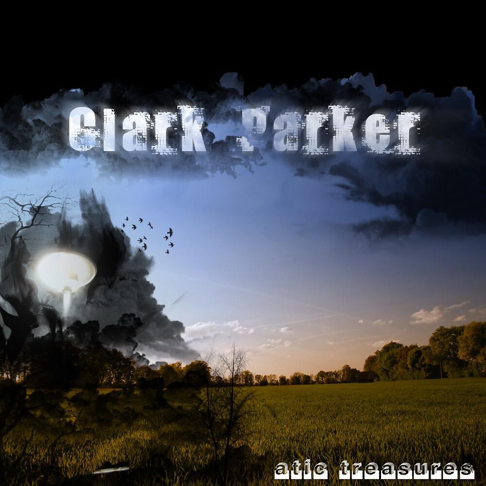Clark Parker - Unbeliveable