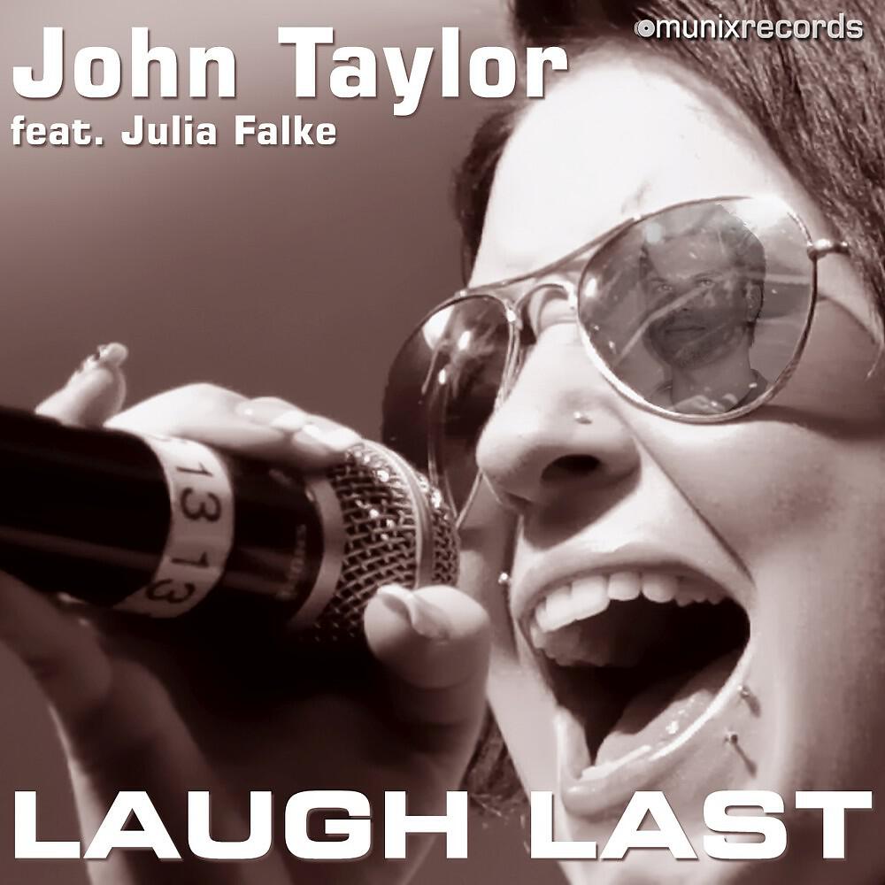 John Taylor - Laugh Last (John Taylor vs. Kent Base Remix)