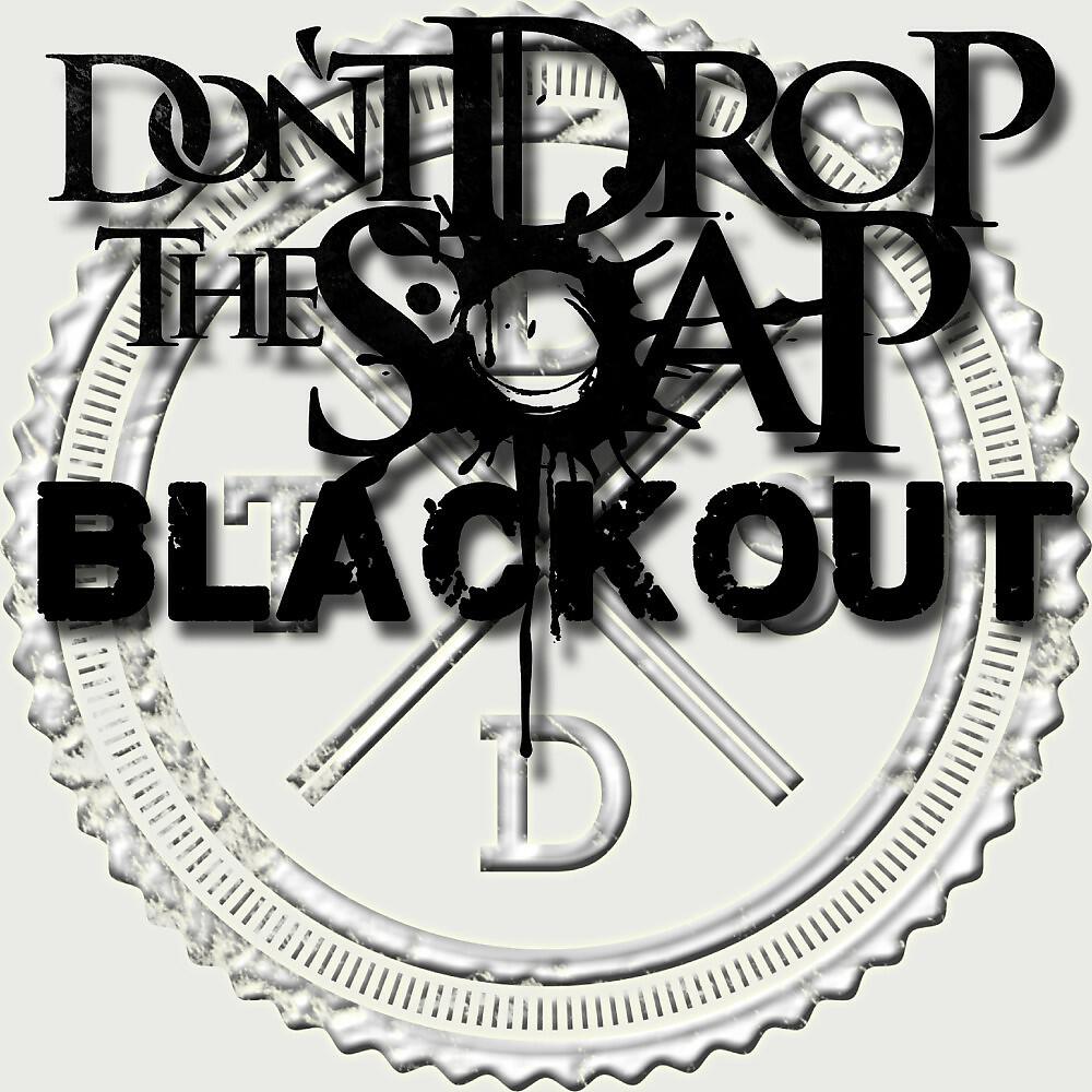 Don't Drop The Soap - The Gangbang Theory
