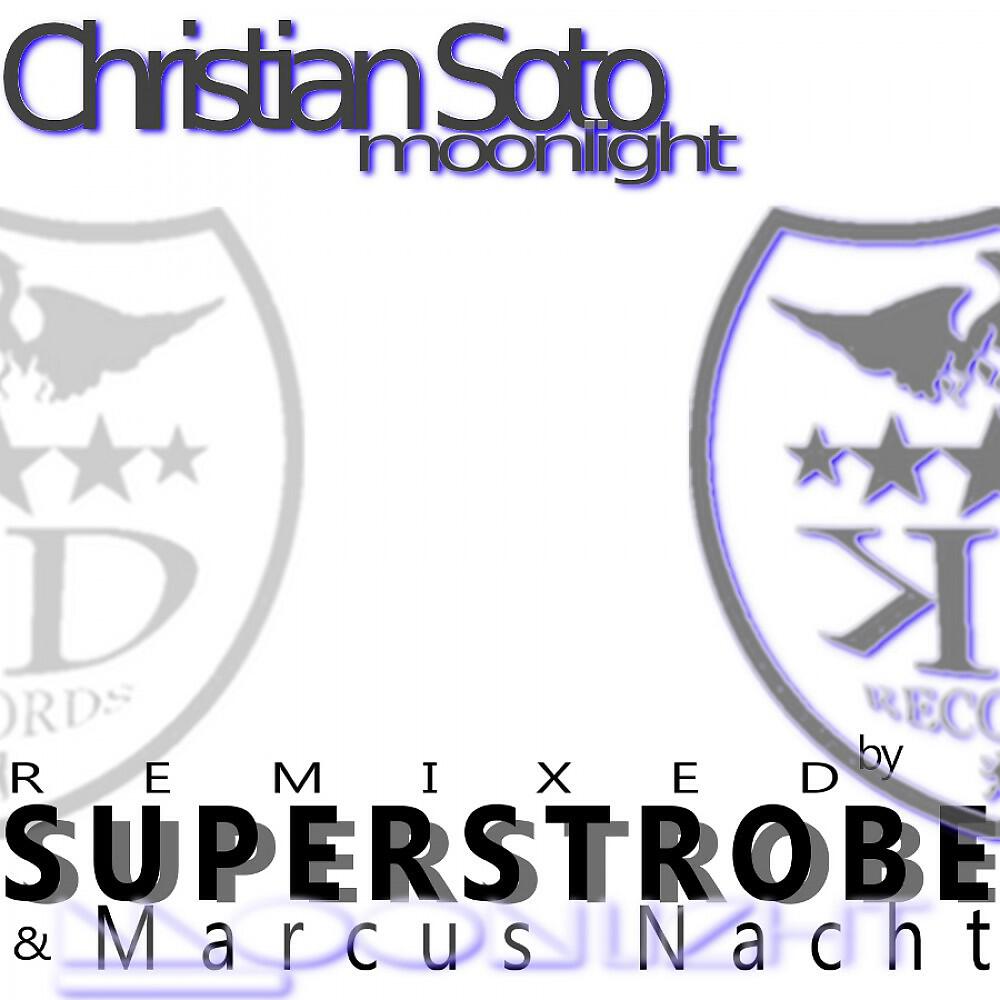 Christian Soto - Moonlight (Superstrobe Bonus Remix)