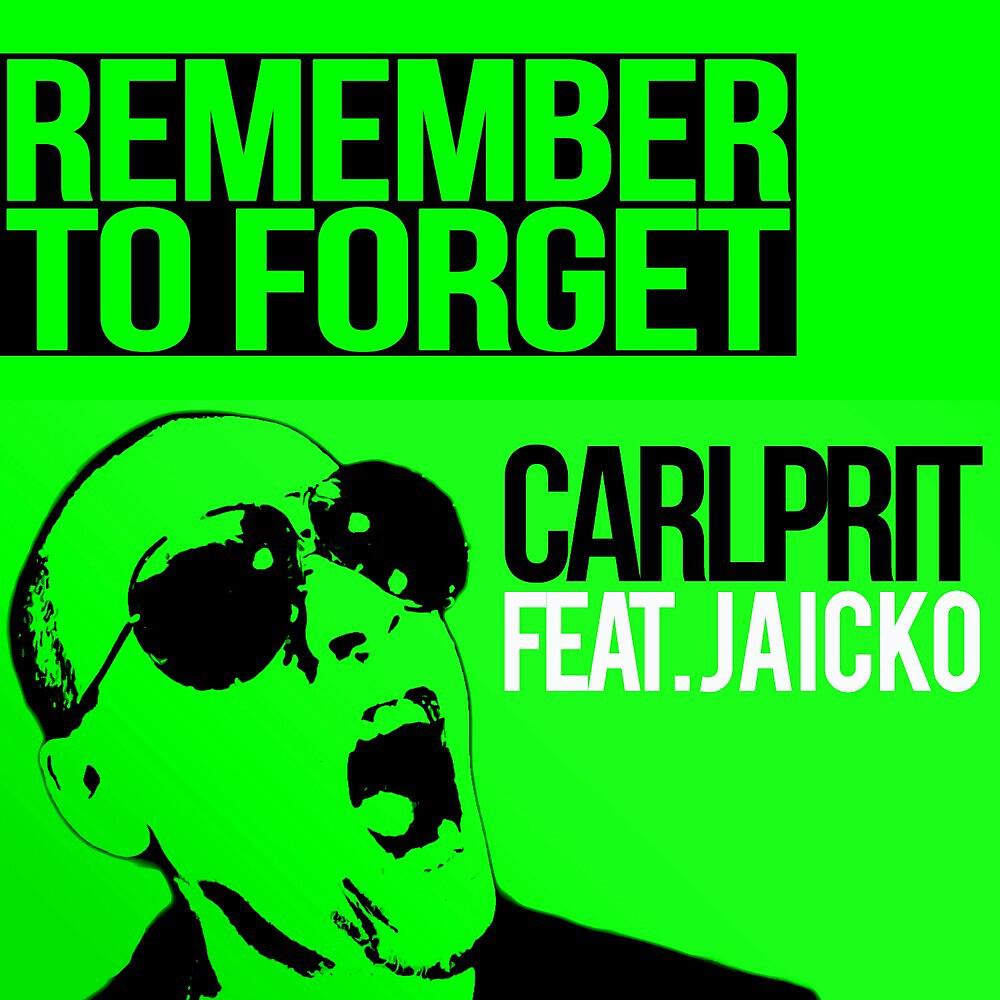 Carlprit - Remember to Forget (Michael Mind Project Remix)