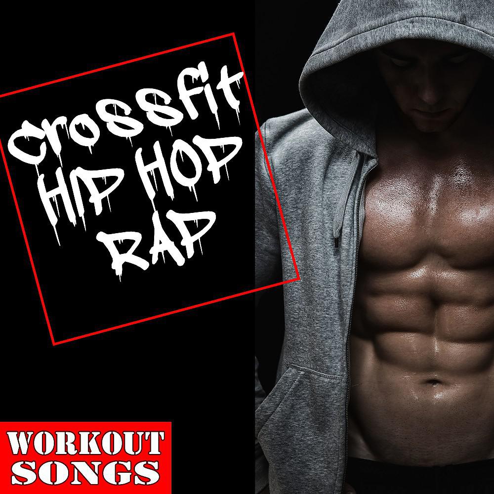 Постер альбома Cross Fit Hip Hop Rap Workout Songs