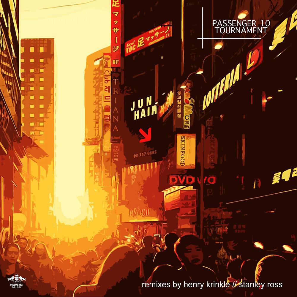 Passenger 10 - Tournament (Stanley Ross Remix)