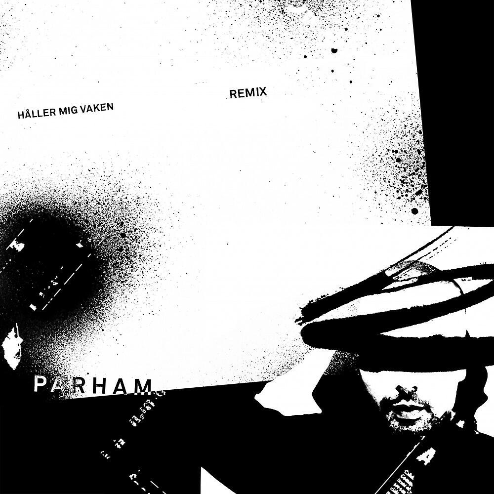 Parham - Håller mig vaken (Mash Up International Remix)