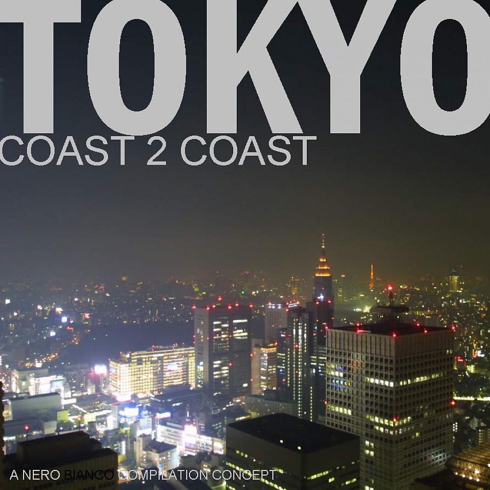 Постер альбома Tokyo - Coast 2 Coast