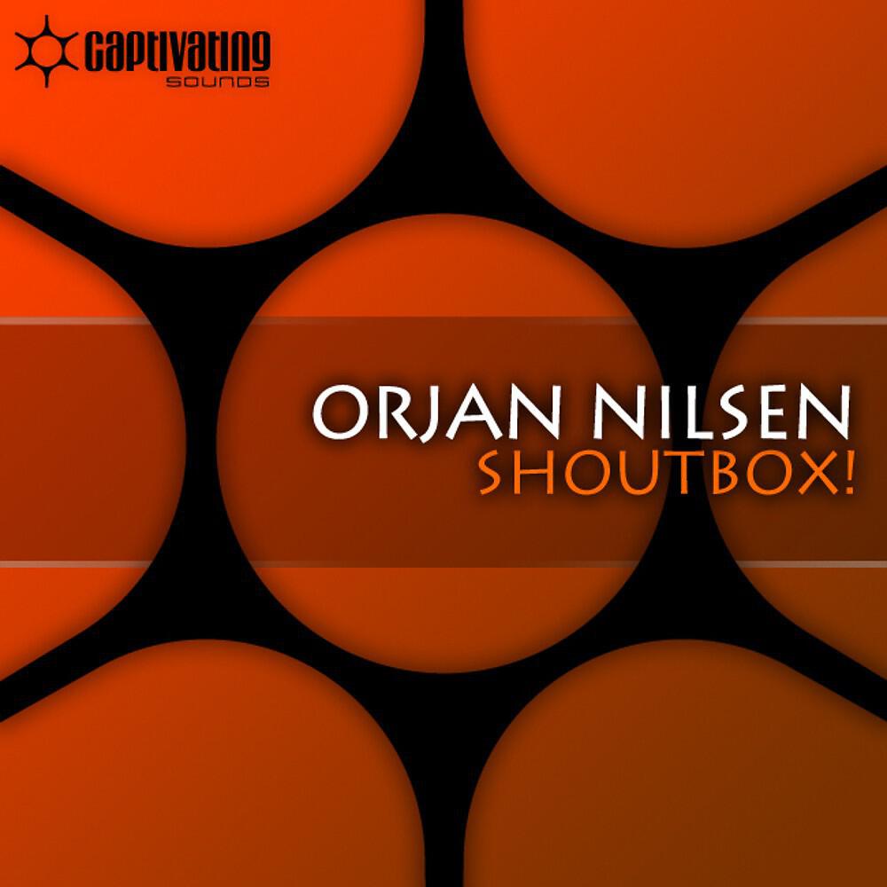 Orjan Nilsen - Shoutbox! (Cressida Remix)