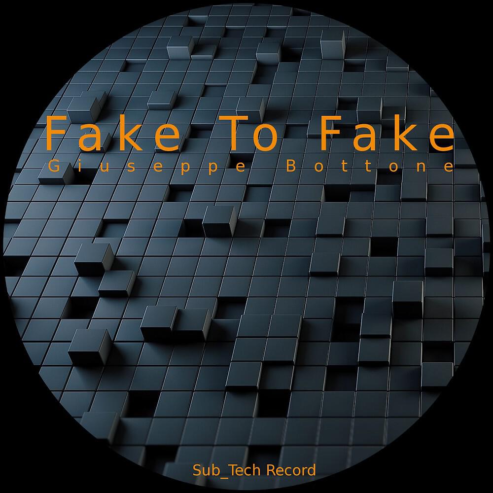 Giuseppe Bottone - Fake to Fake