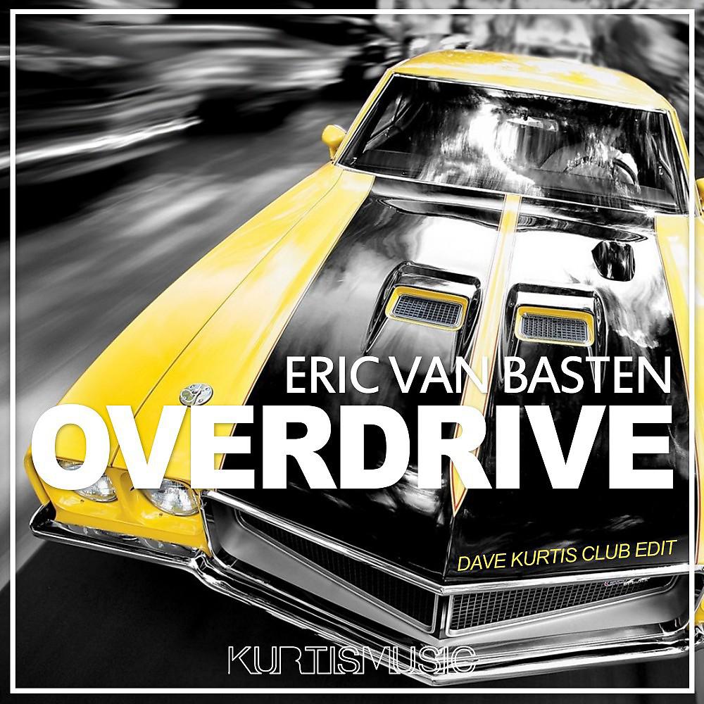 Постер альбома Overdrive (Dave Kurtis Club Edit)