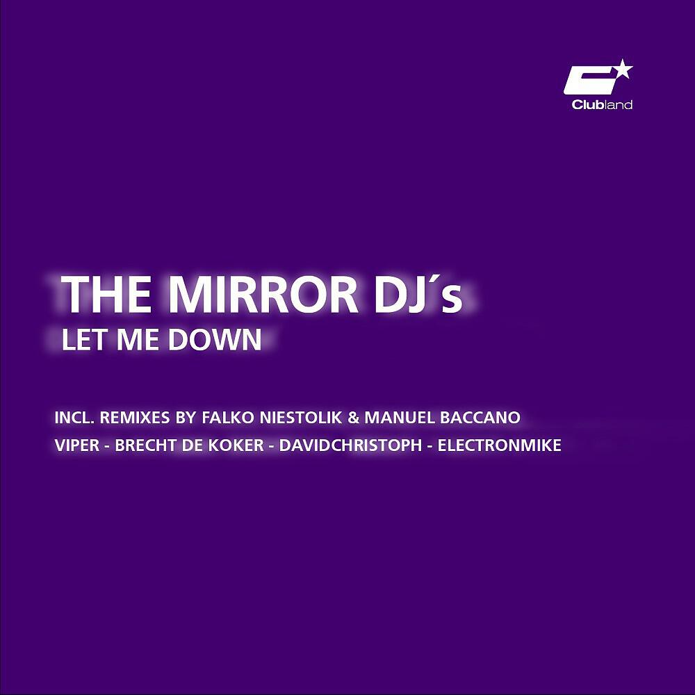 The Mirror DJ's - Let Me Down (DavidChristoph Mix)