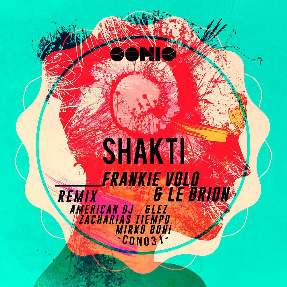 Frankie Volo & Le Brion - Shakti (Mirko Boni Remix)