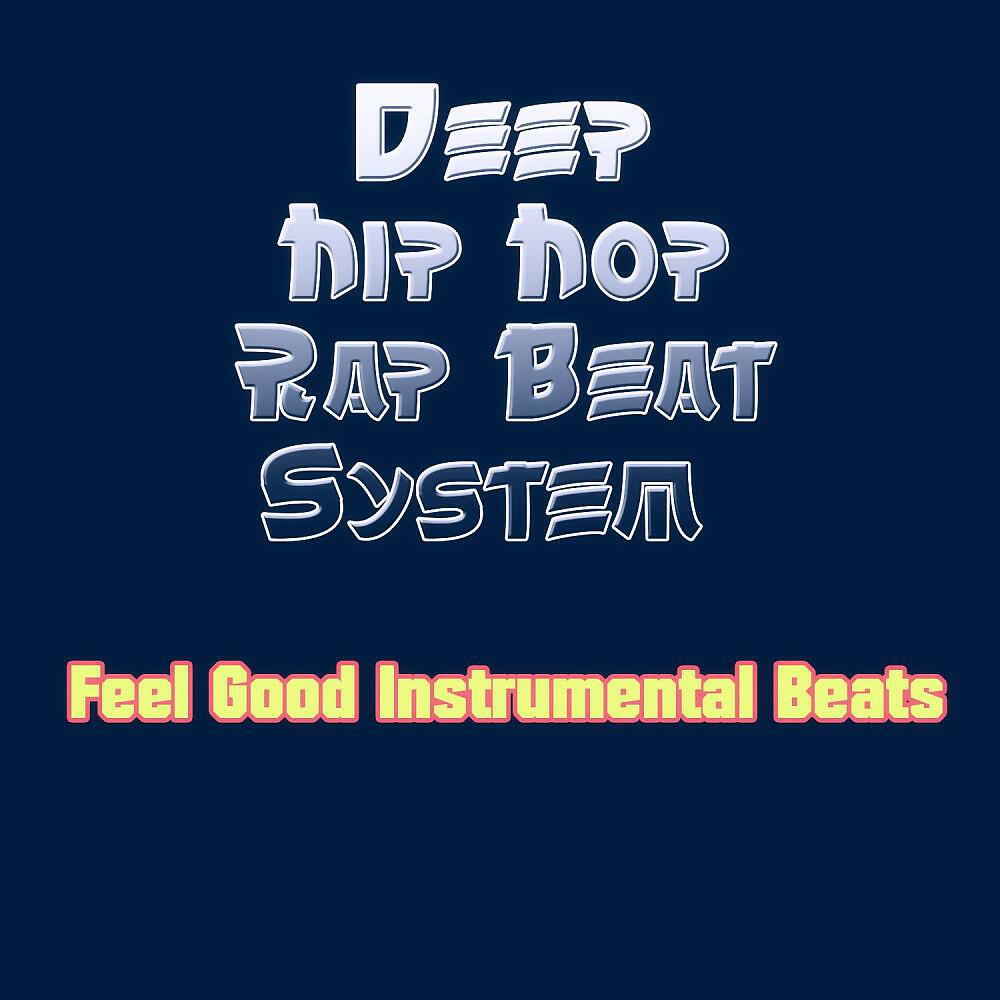 Deep Hip Hop Rap Beat System - Epic Things Makes You Feel Good (Extended Long Play Mix)