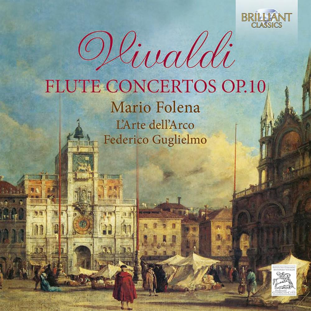 L'Arte dell'Arco, Mario Folena & Federico Guglielmo - Flute Concerto in D Major, RV 428: I. Allegro