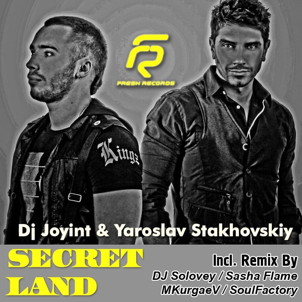 Dj Joyint & Yaroslav Stakhovskiy - Secret Land (DJ Solovey Remix)