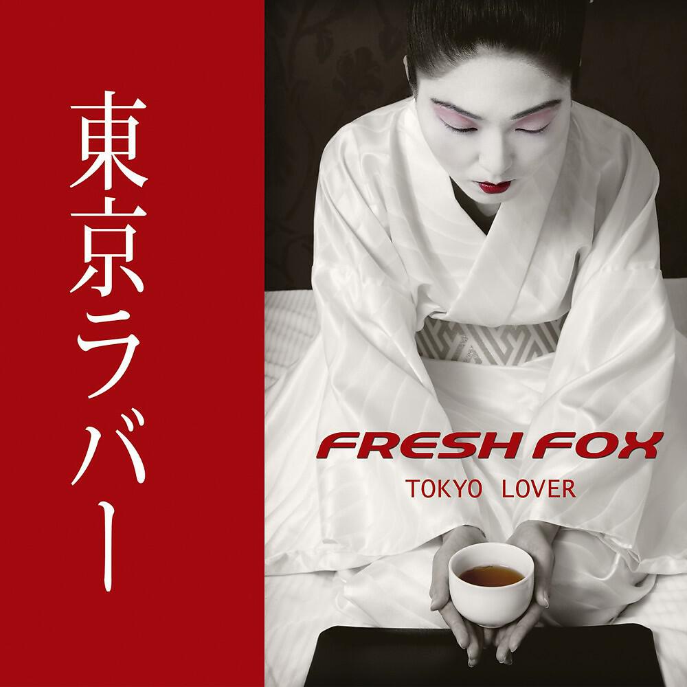 Fresh Fox - Tokyo Lover (Happy Vibes Mix)