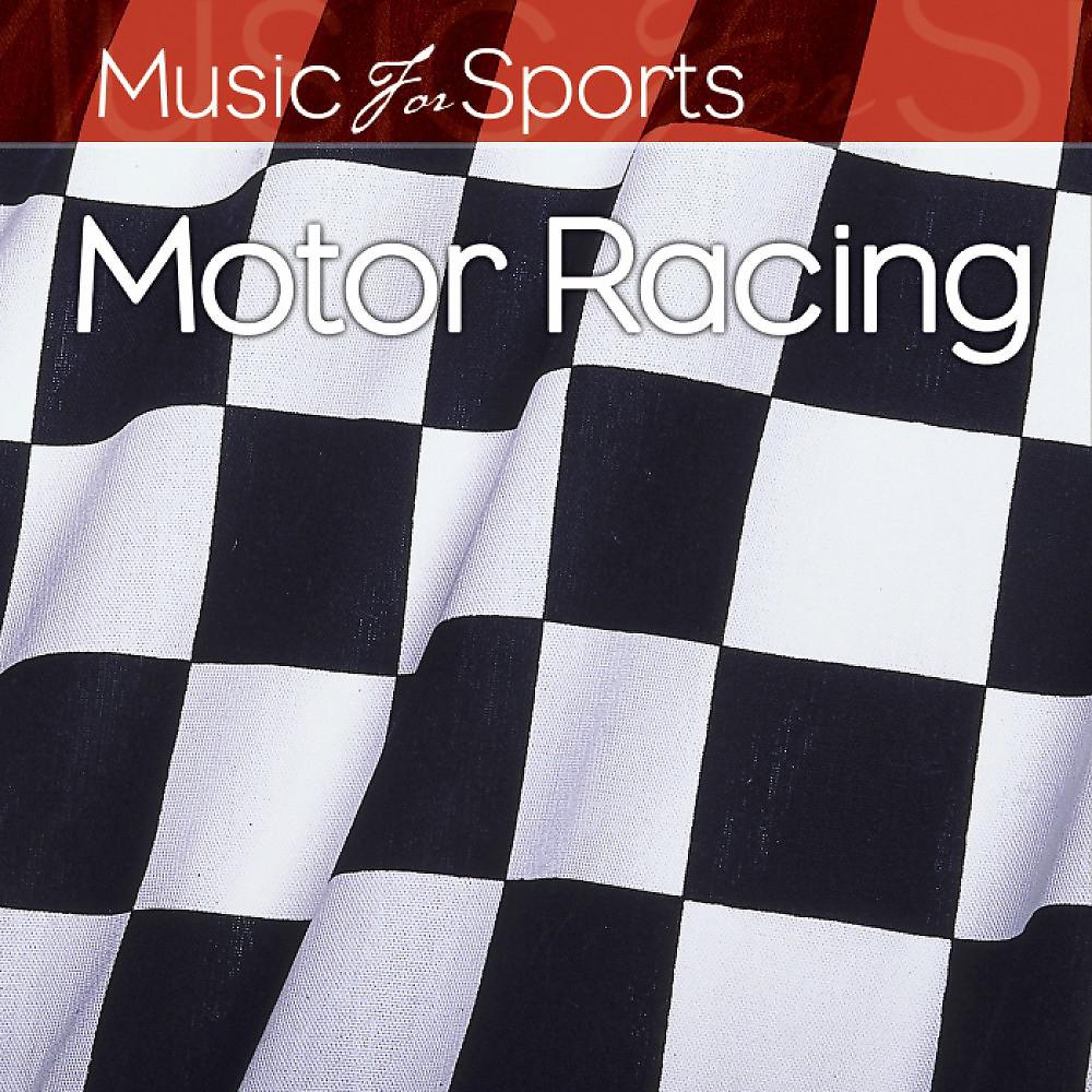 Постер альбома Music for Sports: Motor Racing