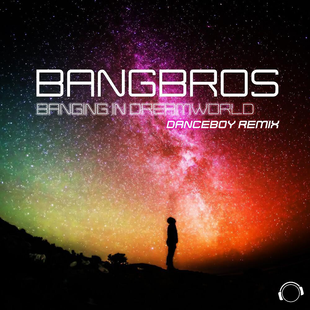 BangBros - Banging in Dreamworld (Danceboy Remix Edit)