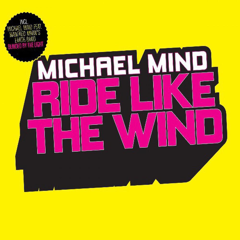 Michael Mind - Ride Like The Wind (Radio Mix)