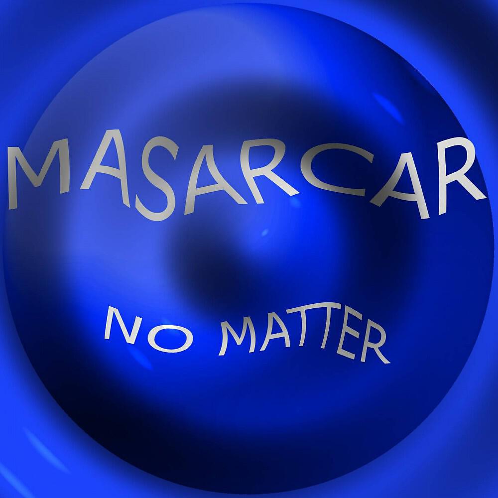 Masarcar - No Matter (Long Extended)