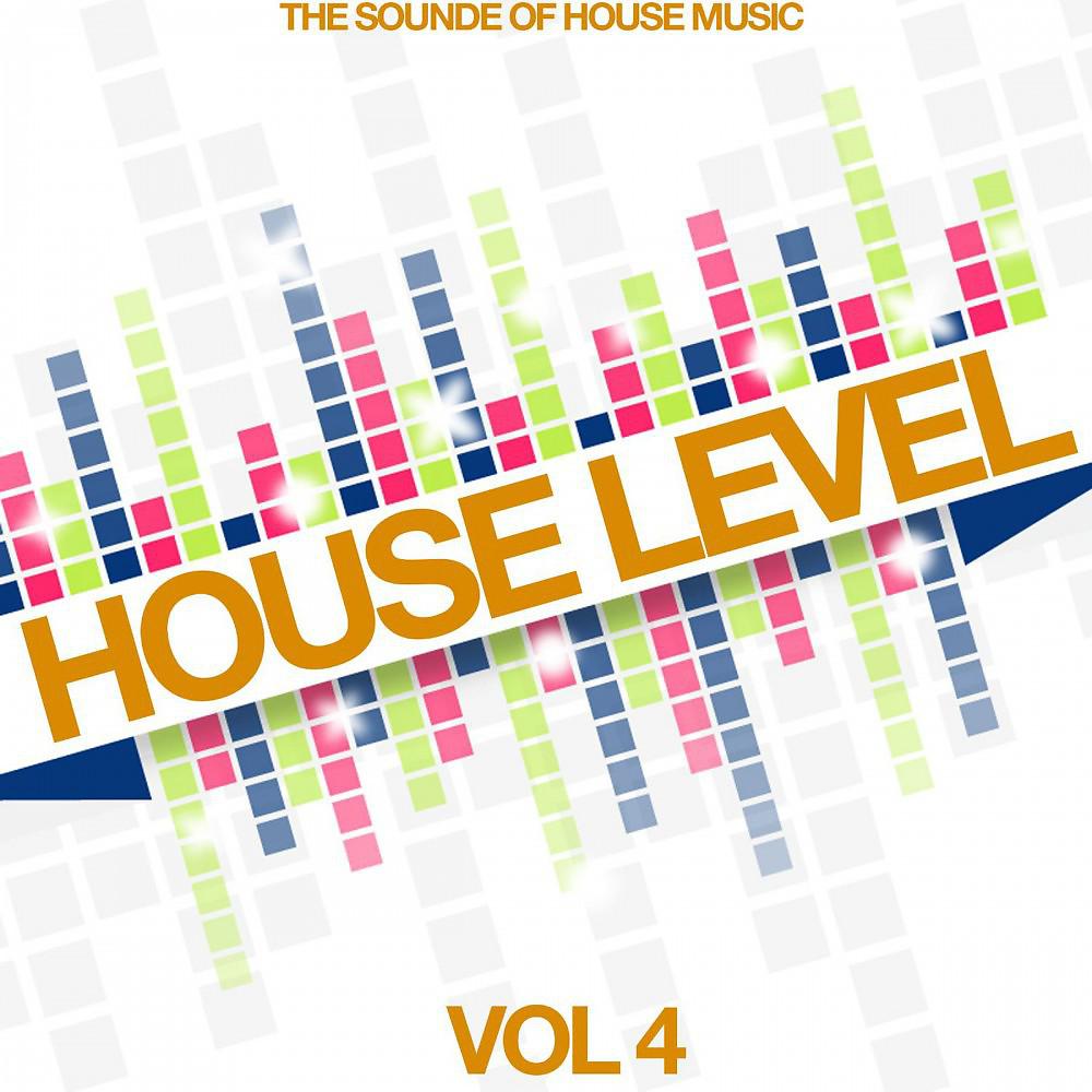 Постер альбома House Level, Vol. 4 (The Sound of House Music)