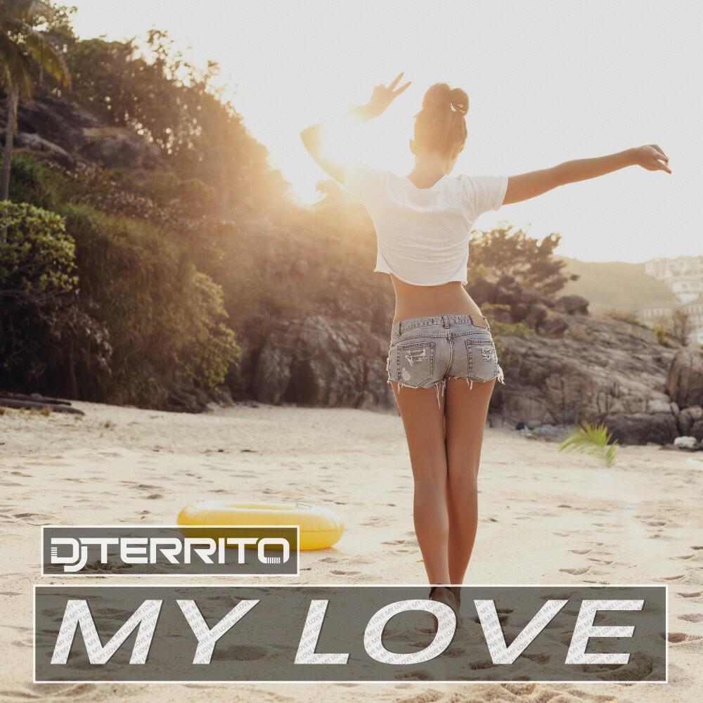 DJ Territo - My Love (Nick7Ven Remix)