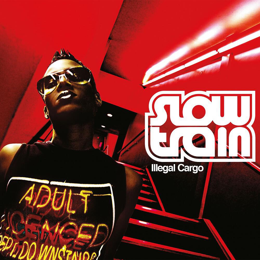 Slow Train Soul - Illegal Cargo (Reprise)