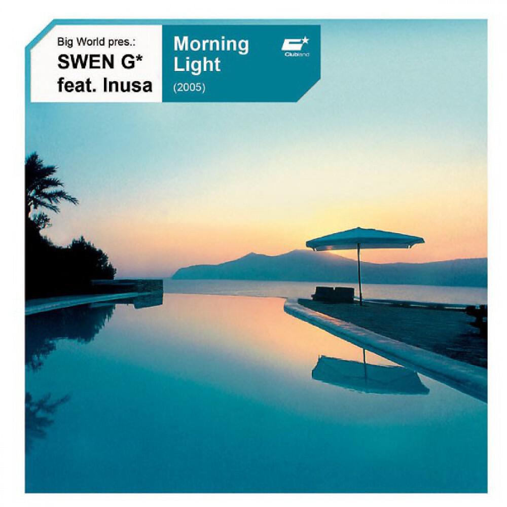 Big World presents: SWEN G* - Morning Light (7 A.M. Mix)